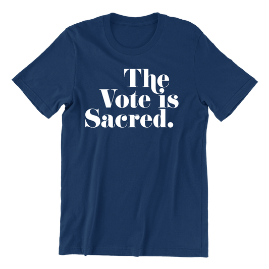 The Vote is Sacred T-Shirt